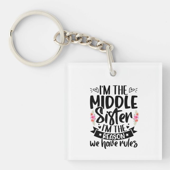 Llavero Soy la hermana media y soy la razón por la que ten (Frente)