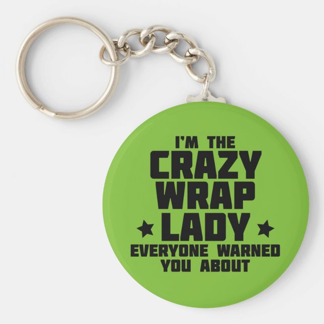 Llavero Soy la loca dama de envoltura - ¡Funciona! Global (Frente)