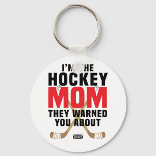 Llavero Soy la madre de hockey que te advirtieron sobre el