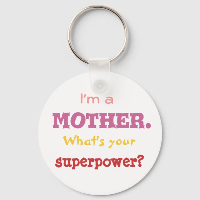 Llavero Soy madre. ¿Cuál es tu superpotencia? (Anverso)