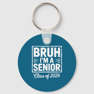 Llavero Soy un Bruh Senior 26 Clase Escuela