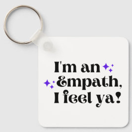 Llavero Soy un Empath que siento ya Keychain