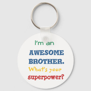Llavero Soy un hermano increíble. ¿Cuál es tu superpotenci