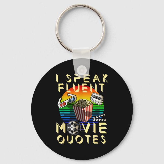 Llavero Speak Fluent Movie Quotes Movie Lover Movie Fan  (Anverso)