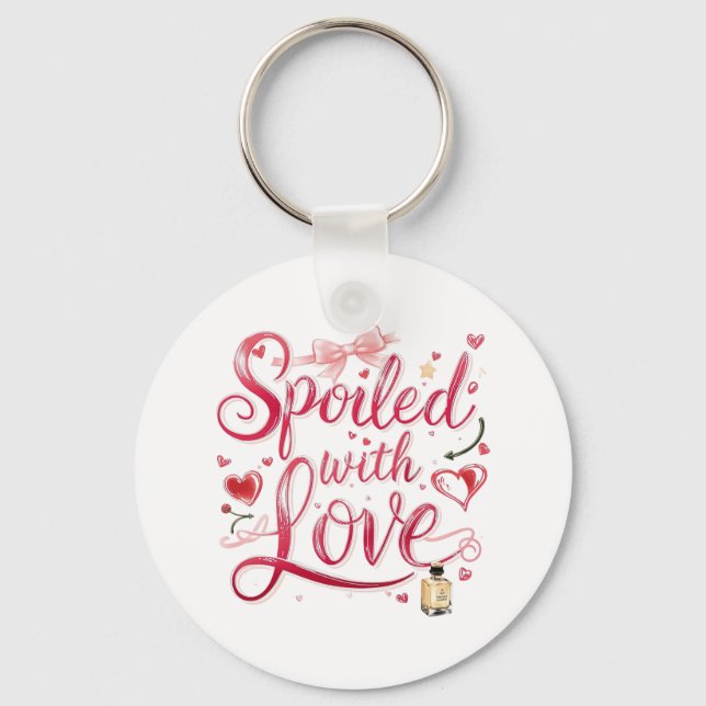 Llavero "Spoiled with Love" Romantic Quote (Anverso)