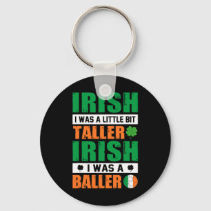 Llavero St. Patricks Irlandés, Yo Era Un Poco Más Alto Y U
