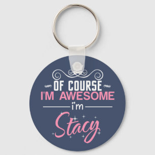 Llavero Stacy, por supuesto que soy alucinante, soy Stacy 