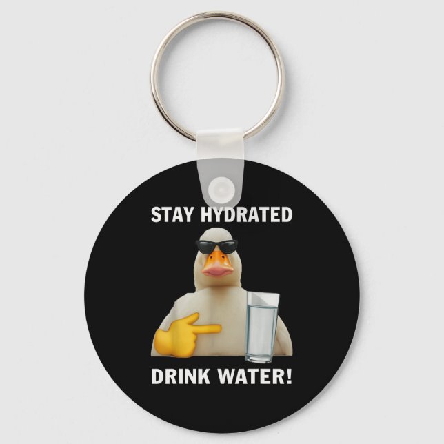 Llavero Stay Hydrated Drink Water Funny Meme Duck  (Anverso)