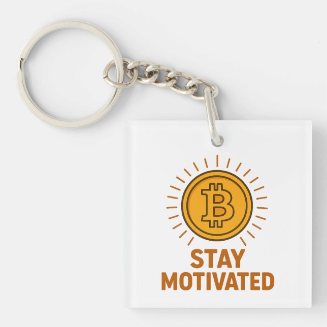 Llavero Stay Motivated Bitcoin Acrylic Keychain (Frente)