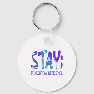 Llavero Stay Tomorrow Necesita un premio para la prevenció