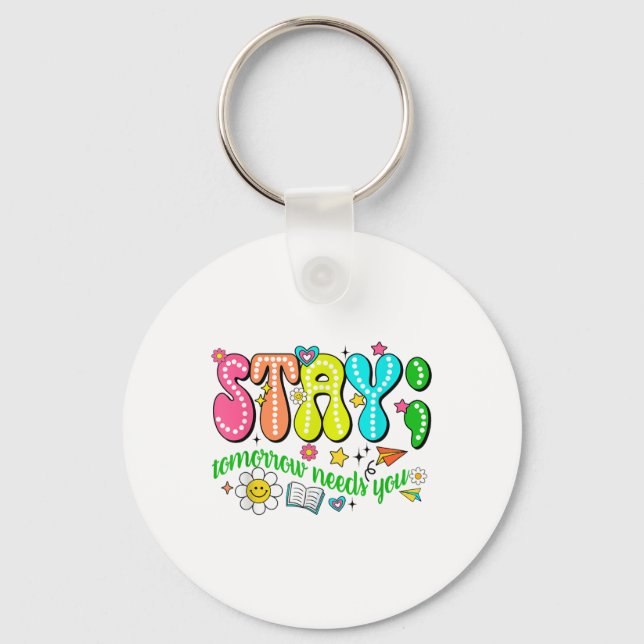 Llavero Stay Tomorrow Needs You Suicide Prevention Awarene (Anverso)