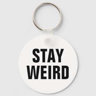 Llavero STAY WEIRD chistoso keychain para hombres mujeres 