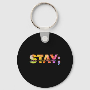 Llavero Stay Yourstory no se trata de prevención del suici