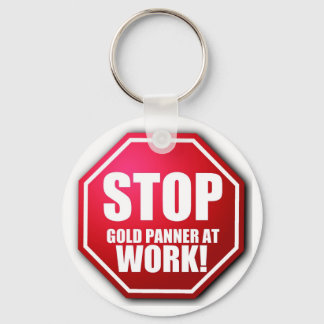 Llavero STOP Gold Panner Work Funny Prospecting KEYCHAIN!