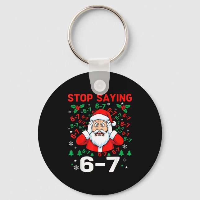 Llavero Stop Saying, Funny 67 Six Seven Christmas Santa Wo (Anverso)