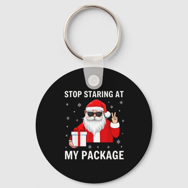 Llavero Stop Staring At My Package Christmas Adult Humor F (Anverso)