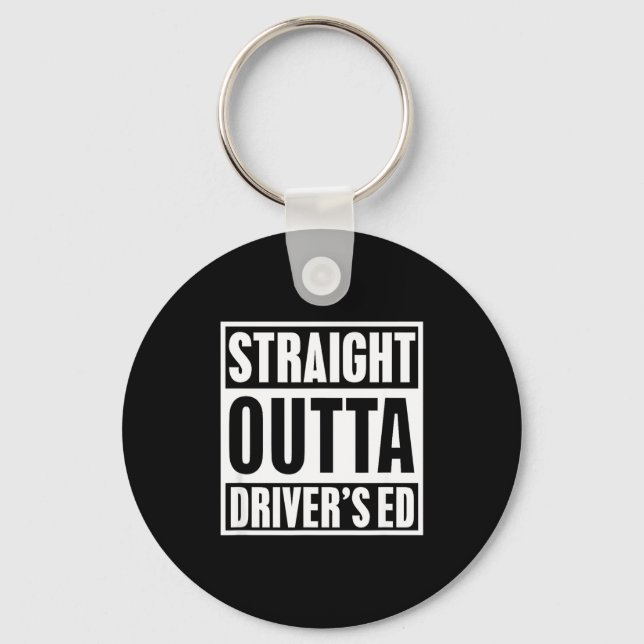 Llavero Straight Outta Driver's Ed Funny New Driver  (Anverso)