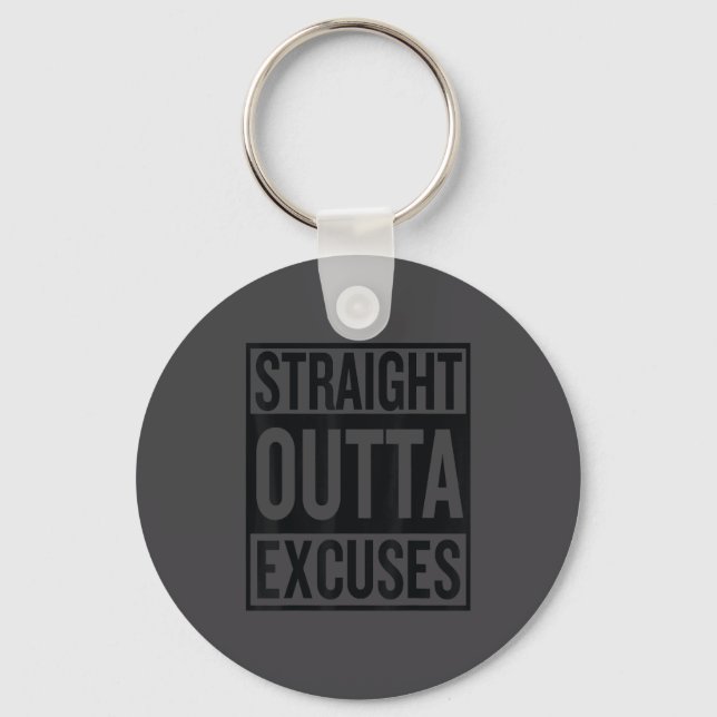 Llavero Straight Outta Excuses Block Style Better Self Mot (Anverso)