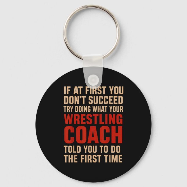 Llavero Succeed Try Doing What Your Wrestling Coach Told Y (Anverso)