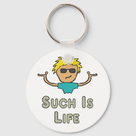 Llavero Such Is Life