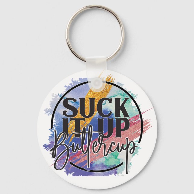 Llavero Suck It Up Buttercup (Anverso)