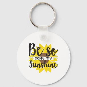 Llavero Sunflower Lover Be So Come My Sunshine