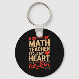 Llavero Super Caliente Profesor De Matemáticas Robó Mi Cal