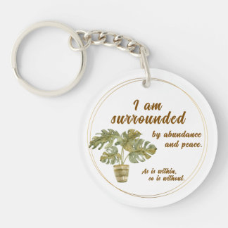 Llavero Surrounded by Abundance and Peace Keychain