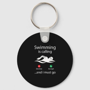 Llavero Swimming Is Calling Decline Accept & I Must Go