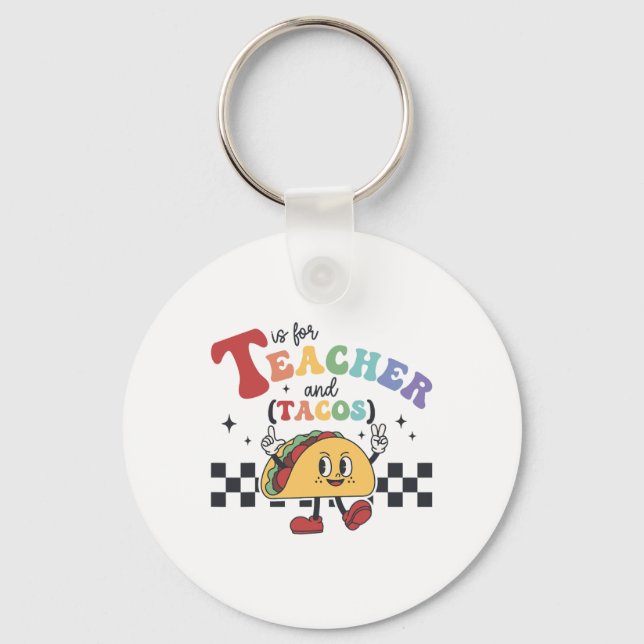 Llavero T Is For Teacher And Tacos Funny Ck To School Teac (Anverso)