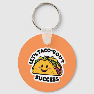 Llavero Taco-Bout exitoso - Cute motivacional
