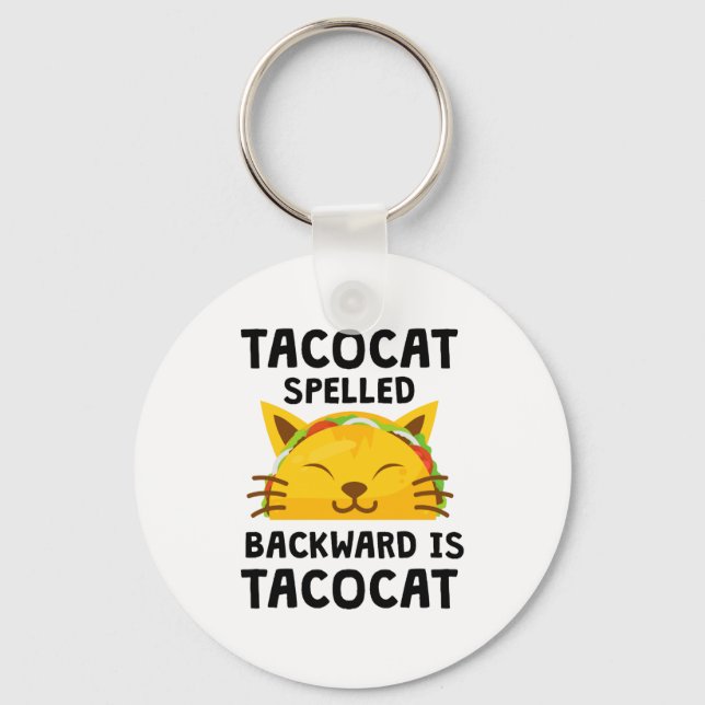 Llavero Taco Cat Spelled Backwards Is Taco Cat Funny Quote (Anverso)