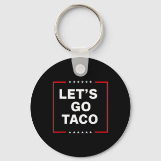 Llavero Taco Divertido Anti Trump, Vamos Taco 