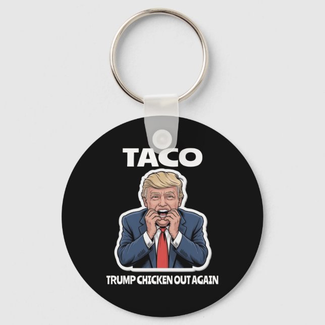 Llavero Taco Divertido Asustó Trump Siempre Se Echa Para A (Anverso)