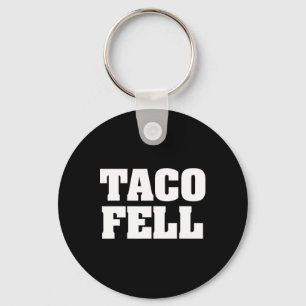 Llavero Taco Fell Vamos Taco Funny Tee