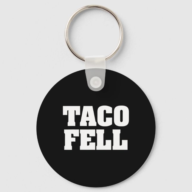 Llavero Taco Fell Vamos Taco Funny Tee (Anverso)