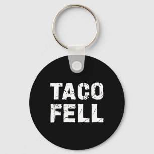 Llavero Taco Fell Vamos Taco Funny Tee 3