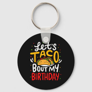 Llavero Taco sobre mi cumpleaños gracioso Cinco De Mayo Me