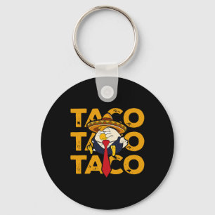Llavero Taco Trump Siempre se Rajó Funny Pollo Trump