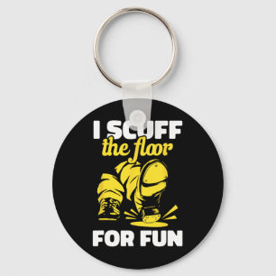 Llavero Tap Dancing I Scuff El Suelo Para Fun Tap Dancer T
