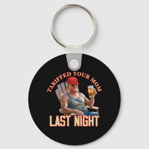 Llavero Tariffed Your Mom Funny Tariff Daddy Trump Meme