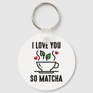 Llavero Te Amo Así Que Matcha