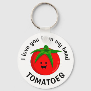 Llavero Te Amo Desde Mis Tomates De La Cabeza