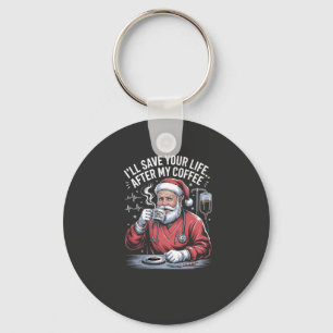 Llavero Te salvaré la vida después de mi café Santa Navida