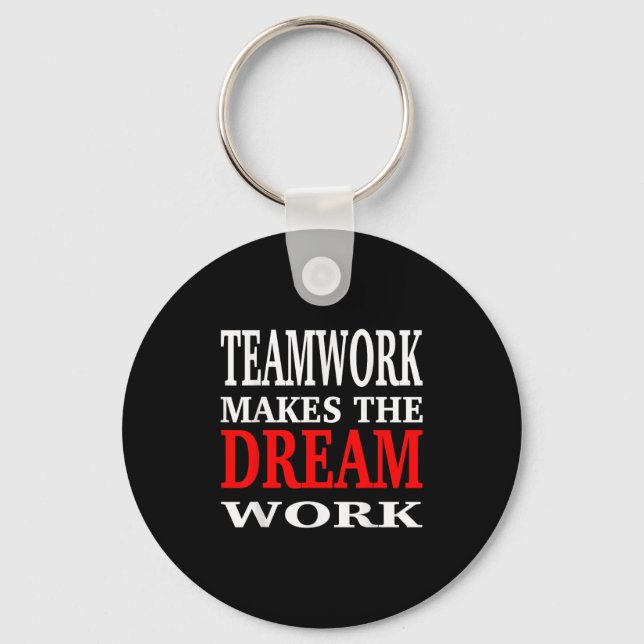 Llavero Team Work Makes The Dream Work Teamwork Motivation (Anverso)