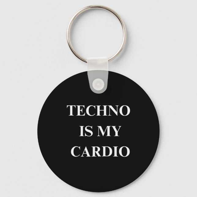 Llavero Techno Is My Cardio Funny Music Rave Quote  (Anverso)