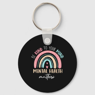 Llavero Tenga Amabilidad Con Su Mente De Salud Mental Y Co