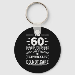 Llavero Tengo 60 años literalmente no me importa divertido