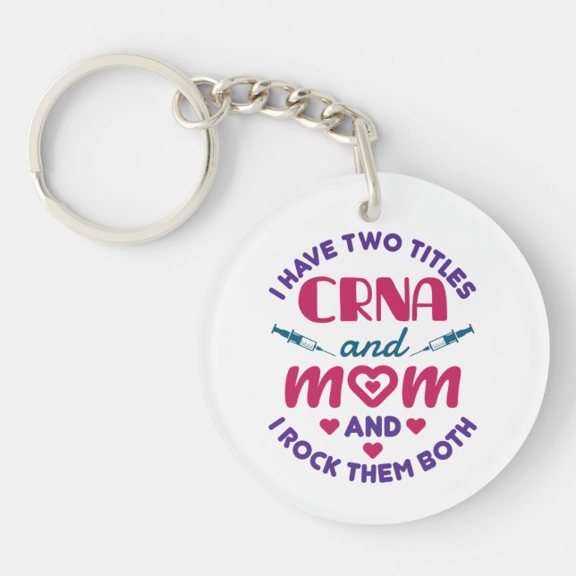Llavero Tengo dos títulos CRNA y mamá los sacude a ambos (Frente)