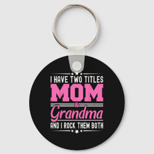 Llavero Tengo Dos Títulos Mamá Y Abuela Madres Graciosas D